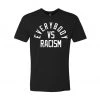 Fit Warrior Everybody Vs Racism FTWR® Tee