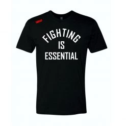 Fit Warrior FTWR® Shirts Fighting Is Essential FTWR® Tee